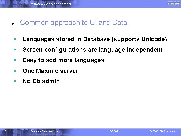 IBM Maximo Asset Management 3 Common approach to UI and Data Languages stored in