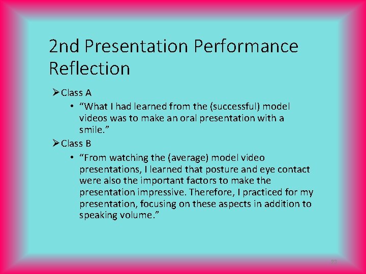 2 nd Presentation Performance Reflection Ø Class A • “What I had learned from