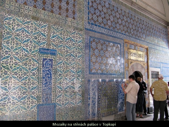 Mozaiky na stěnách paláce v Topkapi 
