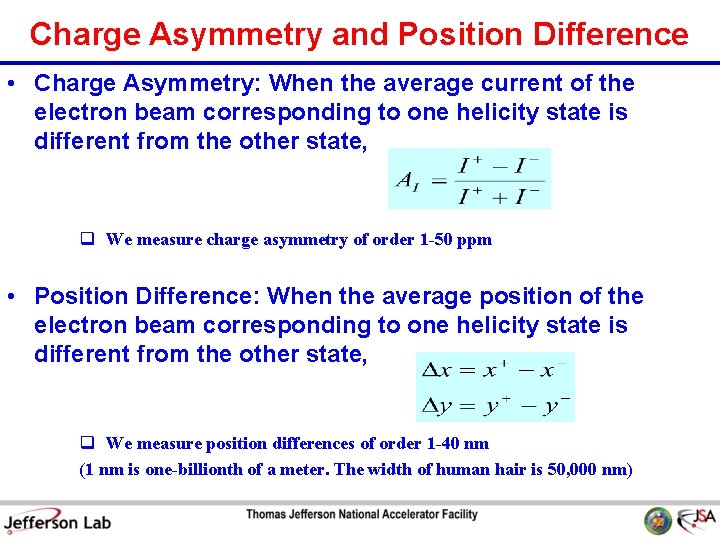 Charge Asymmetry and Position Difference • Charge Asymmetry: When the average current of the