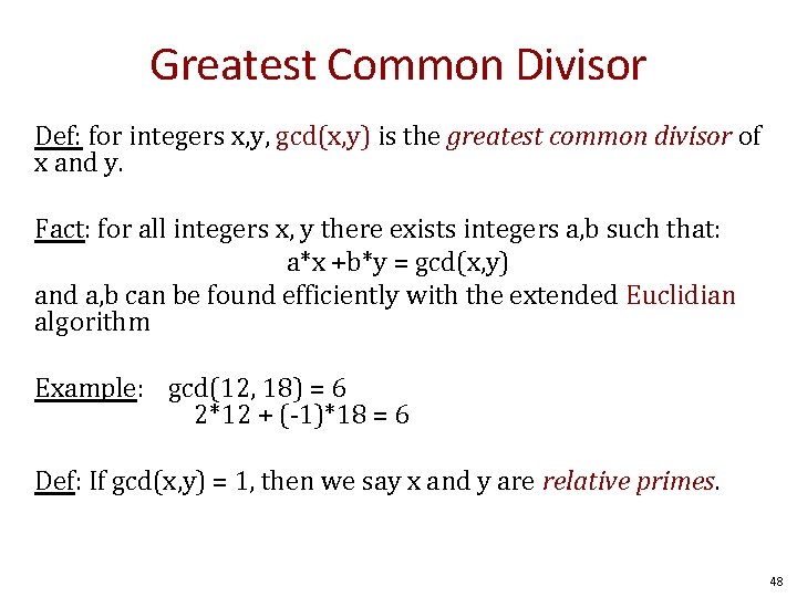 Greatest Common Divisor Def: for integers x, y, gcd(x, y) is the greatest common