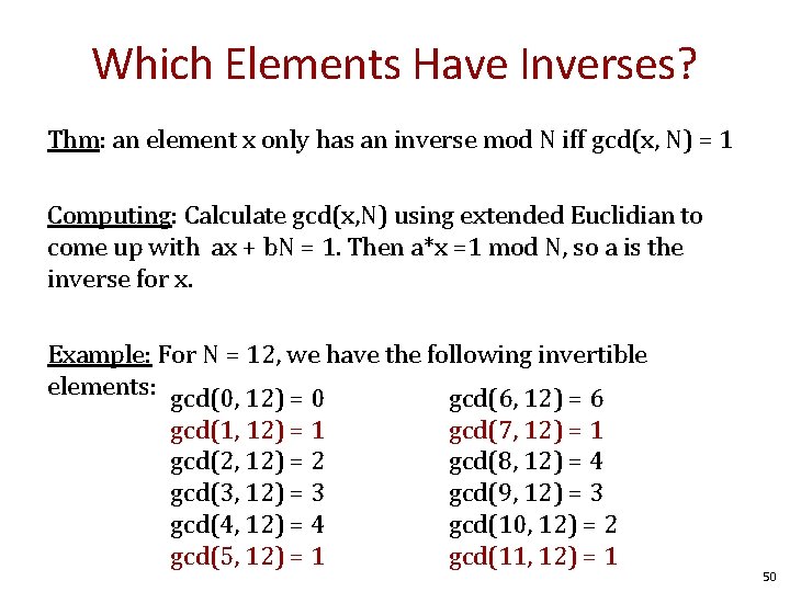 Which Elements Have Inverses? Thm: an element x only has an inverse mod N
