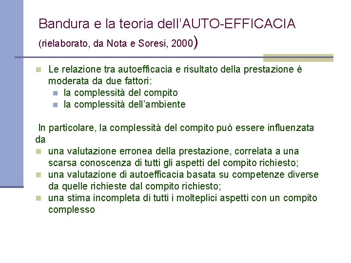 Bandura e la teoria dell’AUTO-EFFICACIA (rielaborato, da Nota e Soresi, 2000 ) Le relazione