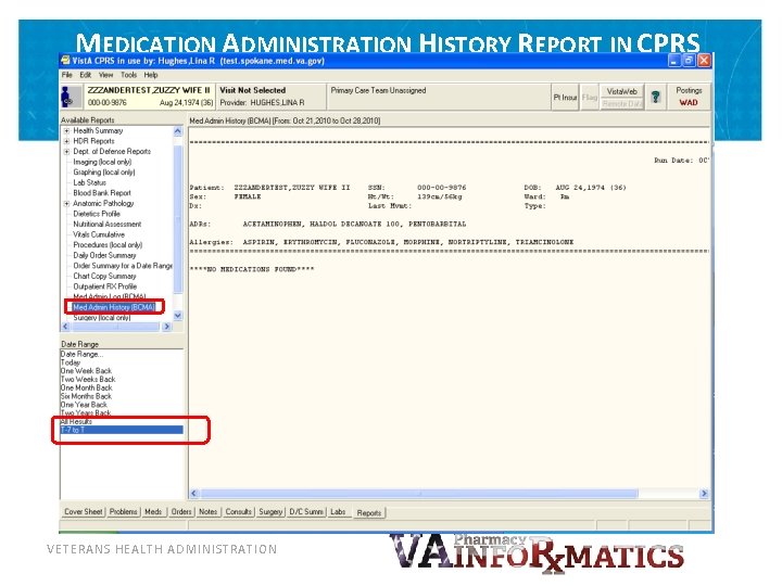 MEDICATION ADMINISTRATION HISTORY REPORT IN CPRS VETERANS HEALTH ADMINISTRATION 