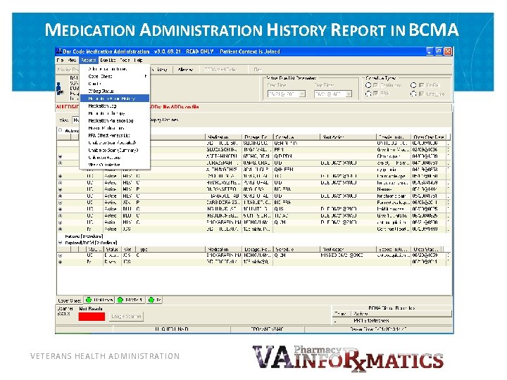 MEDICATION ADMINISTRATION HISTORY REPORT IN BCMA VETERANS HEALTH ADMINISTRATION 