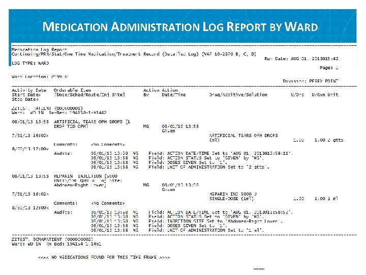 MEDICATION ADMINISTRATION LOG REPORT BY WARD VETERANS HEALTH ADMINISTRATION 