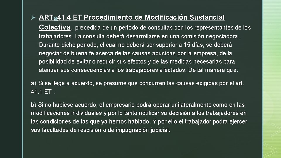 Ø ART. z 41. 4 ET Procedimiento de Modificación Sustancial Colectiva, precedida de un