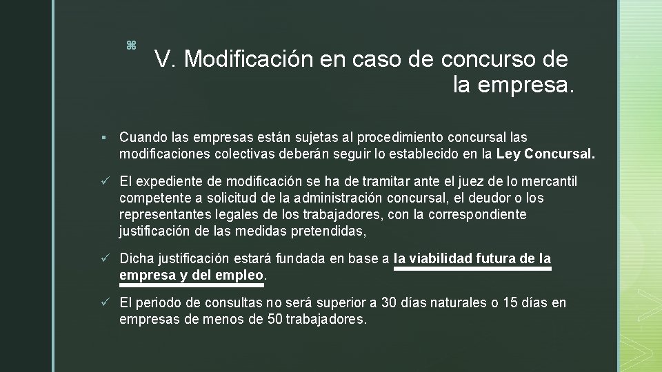 z § V. Modificación en caso de concurso de la empresa. Cuando las empresas