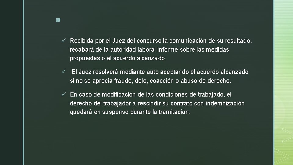 z ü Recibida por el Juez del concurso la comunicación de su resultado, recabará