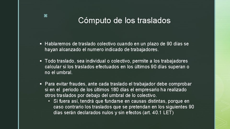 z Cómputo de los traslados § Hablaremos de traslado colectivo cuando en un plazo
