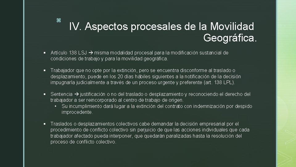 z IV. Aspectos procesales de la Movilidad Geográfica. § Artículo 138 LSJ misma modalidad