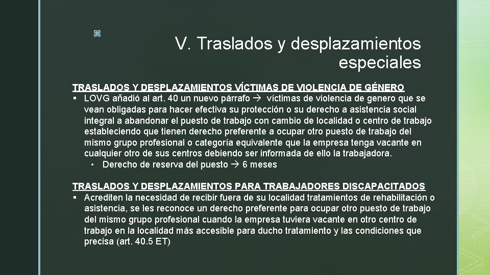 z V. Traslados y desplazamientos especiales TRASLADOS Y DESPLAZAMIENTOS VÍCTIMAS DE VIOLENCIA DE GÉNERO