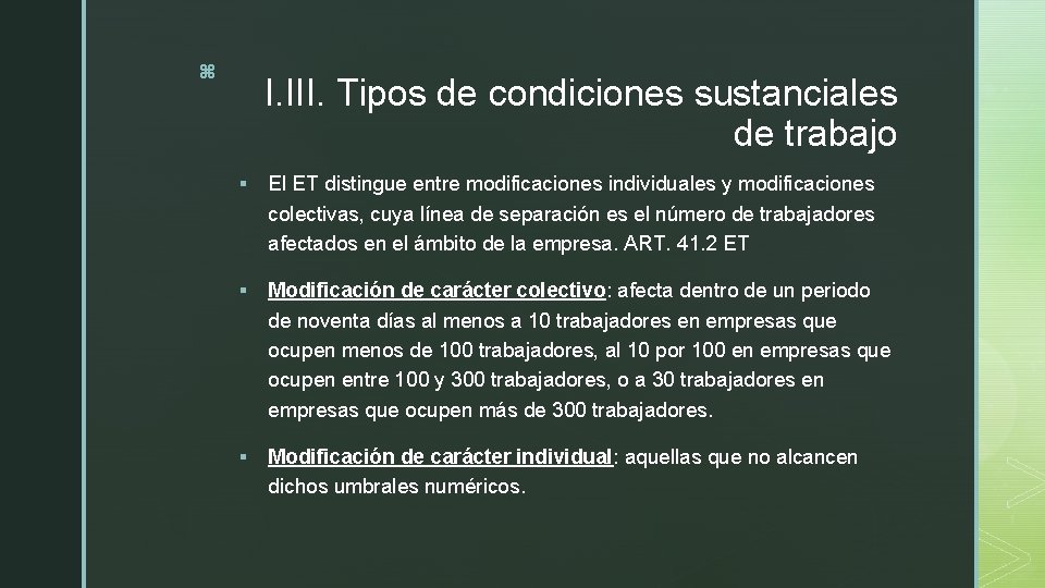 z I. III. Tipos de condiciones sustanciales de trabajo § El ET distingue entre