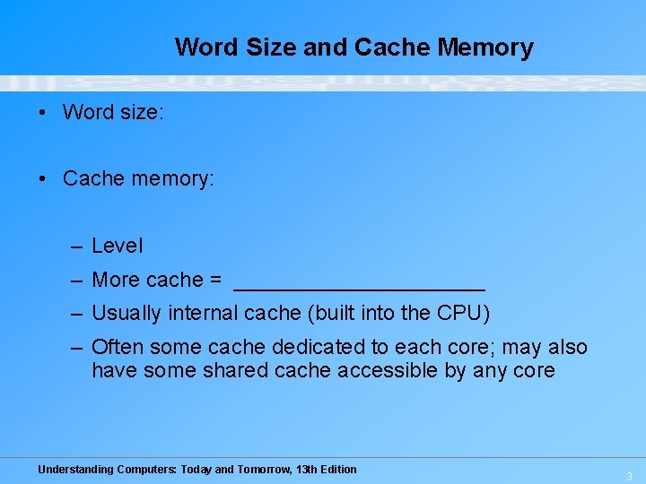 Word Size and Cache Memory • Word size: • Cache memory: – Level –