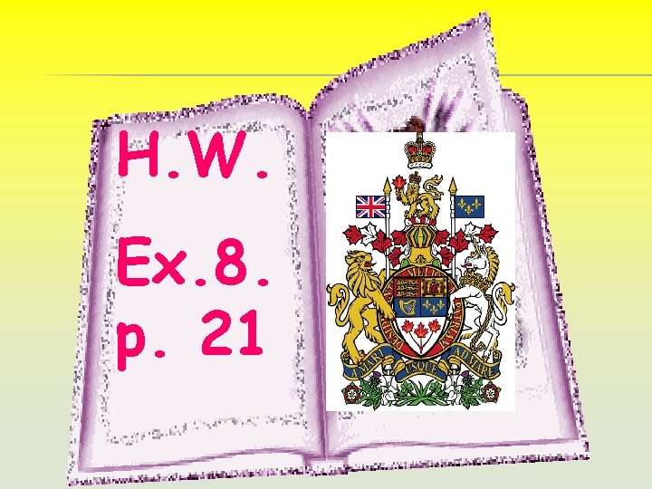 H. W. Ex. 8. p. 21 