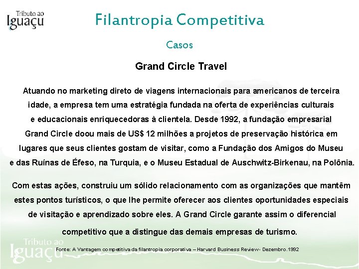 Filantropia Competitiva Casos Grand Circle Travel Atuando no marketing direto de viagens internacionais para