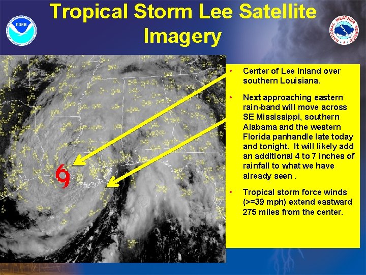 Tropical Storm Lee Satellite Imagery • Center of Lee inland over southern Louisiana. •
