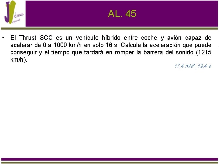 AL. 45 • El Thrust SCC es un vehículo híbrido entre coche y avión