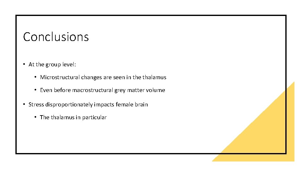 Conclusions • At the group level: • Microstructural changes are seen in the thalamus