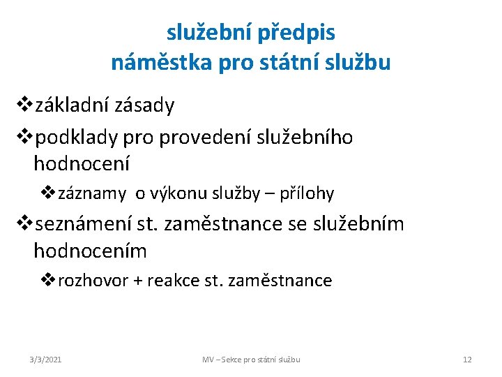 služební předpis náměstka pro státní službu vzákladní zásady vpodklady provedení služebního hodnocení vzáznamy o