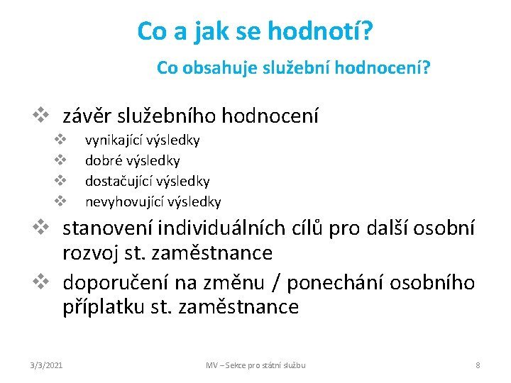 Co a jak se hodnotí? Co obsahuje služební hodnocení? v závěr služebního hodnocení v