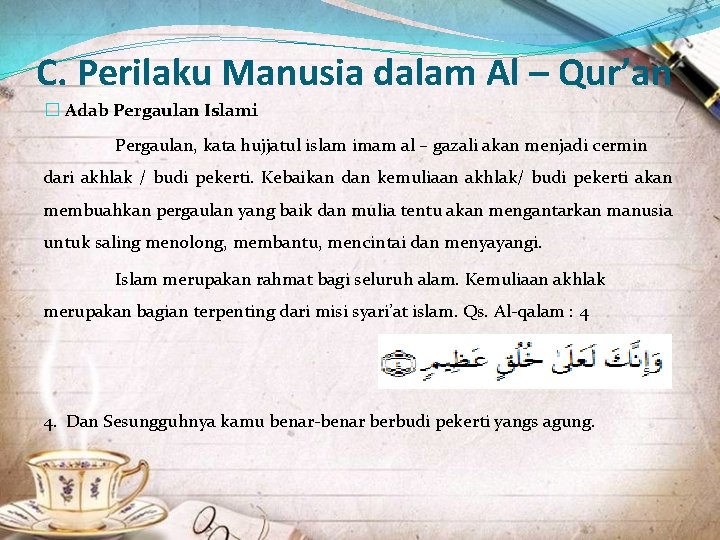 C. Perilaku Manusia dalam Al – Qur’an � Adab Pergaulan Islami Pergaulan, kata hujjatul