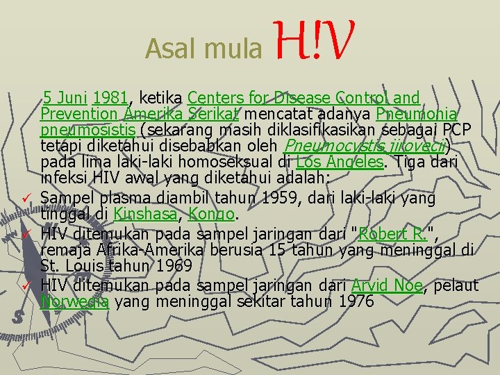 Asal mula ü ü ü H!V 5 Juni 1981, ketika Centers for Disease Control