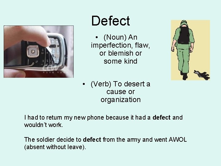 Defect • (Noun) An imperfection, flaw, or blemish or some kind • (Verb) To