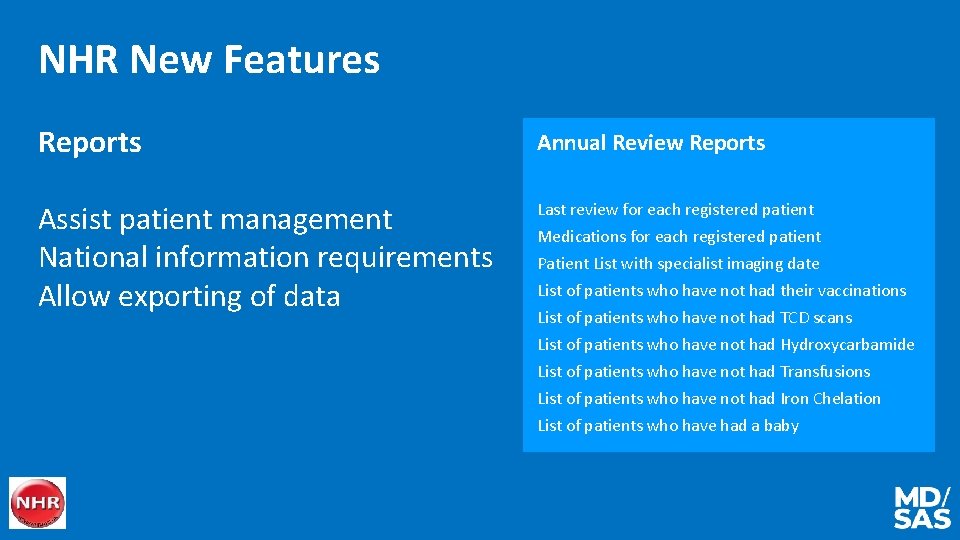 NHR New Features Reports Annual Review Reports Assist patient management National information requirements Allow