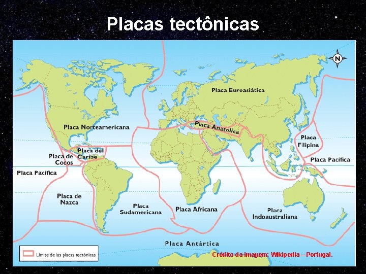 Placas tectônicas Crédito da Imagem: Wikipedia – Portugal. 