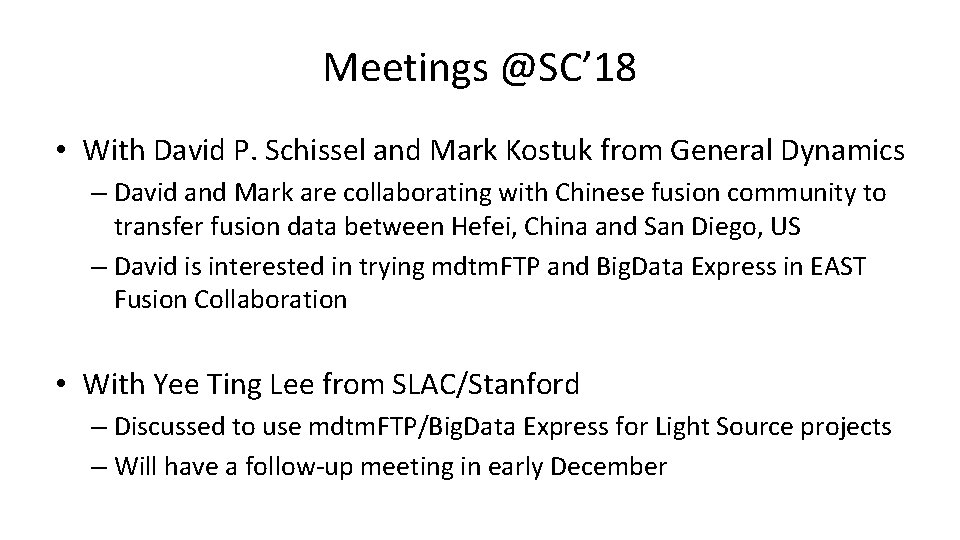 Meetings @SC’ 18 • With David P. Schissel and Mark Kostuk from General Dynamics