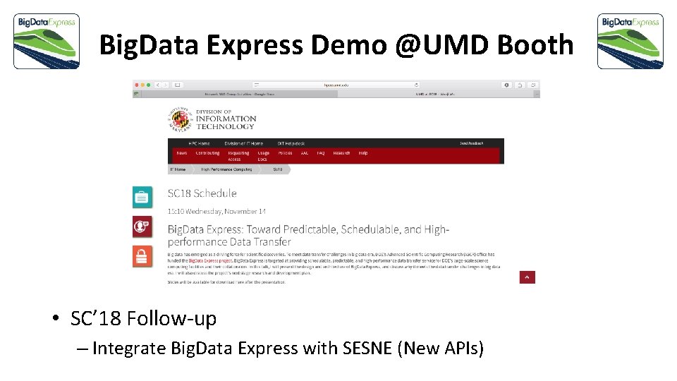 Big. Data Express Demo @UMD Booth • SC’ 18 Follow-up – Integrate Big. Data