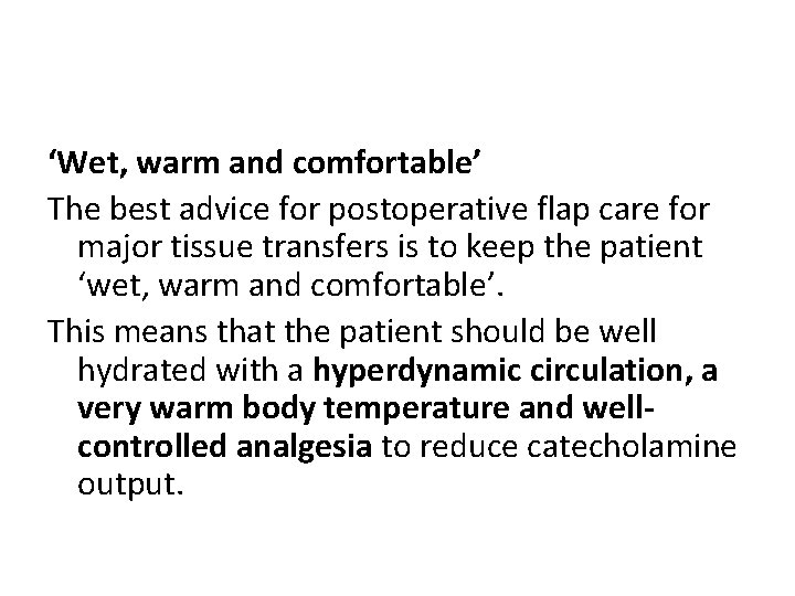 ‘Wet, warm and comfortable’ The best advice for postoperative flap care for major tissue