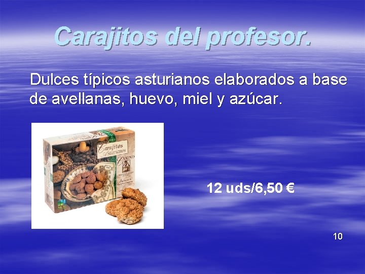 Carajitos del profesor. Dulces típicos asturianos elaborados a base de avellanas, huevo, miel y