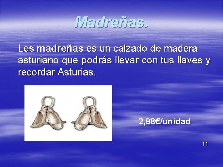 Madreñas. Les madreñas es un calzado de madera asturiano que podrás llevar con tus
