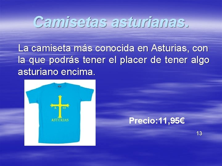 Camisetas asturianas. La camiseta más conocida en Asturias, con la que podrás tener el