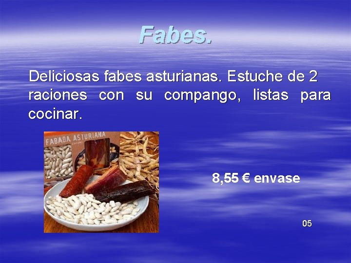 Fabes. Deliciosas fabes asturianas. Estuche de 2 raciones con su compango, listas para cocinar.