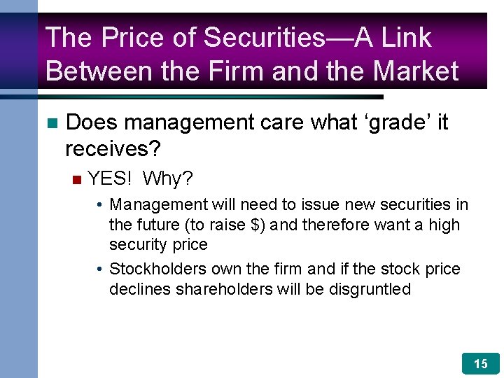 The Price of Securities—A Link Between the Firm and the Market n Does management