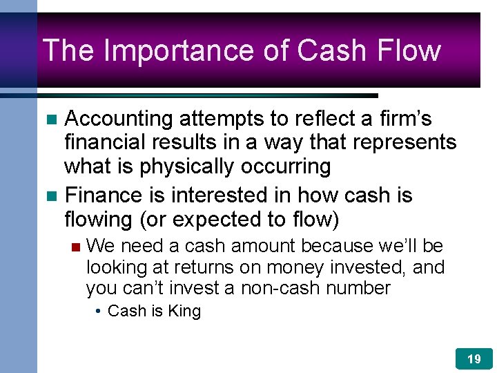 The Importance of Cash Flow Accounting attempts to reflect a firm’s financial results in