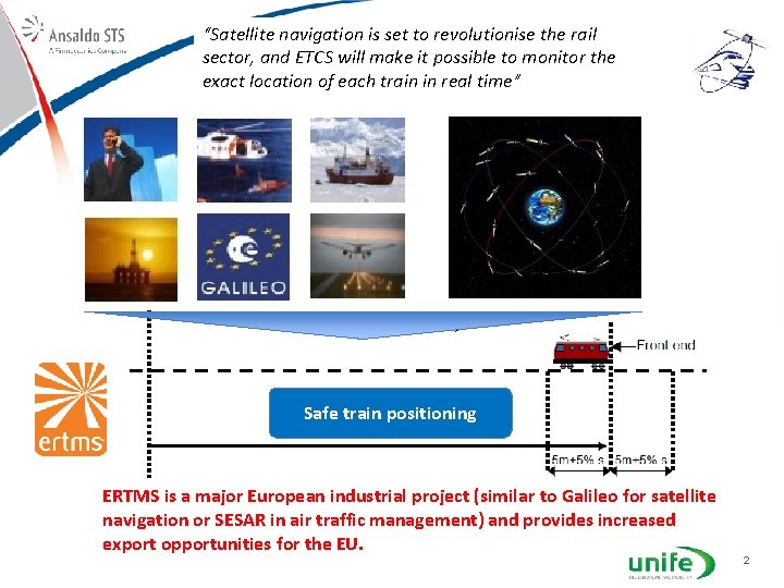 “Satellite navigation is set to revolutionise the rail sector, and ETCS will make it