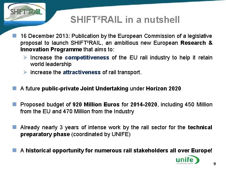 SHIFT²RAIL in a nutshell n 16 December 2013: Publication by the European Commission of