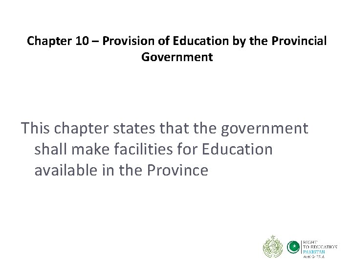 Chapter 10 – Provision of Education by the Provincial Government This chapter states that