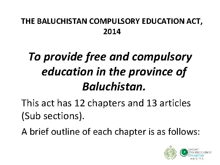 THE BALUCHISTAN COMPULSORY EDUCATION ACT, 2014 To provide free and compulsory education in the