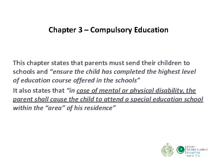 Chapter 3 – Compulsory Education This chapter states that parents must send their children