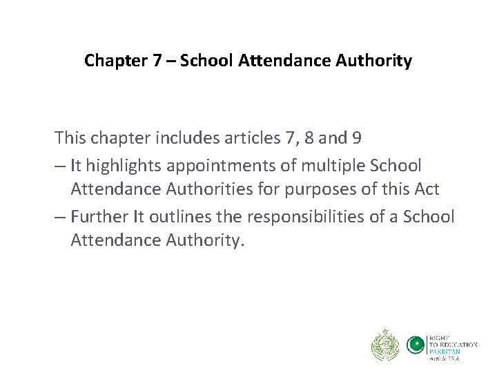 Chapter 7 – School Attendance Authority This chapter includes articles 7, 8 and 9
