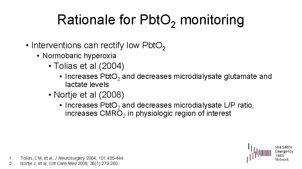 Rationale for Pbt. O 2 monitoring • Interventions can rectify low Pbt. O 2