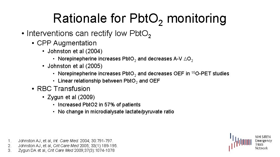 Rationale for Pbt. O 2 monitoring • Interventions can rectify low Pbt. O 2