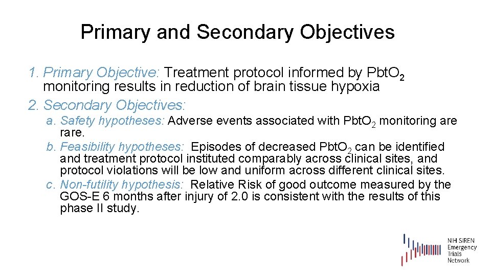 Primary and Secondary Objectives 1. Primary Objective: Treatment protocol informed by Pbt. O 2