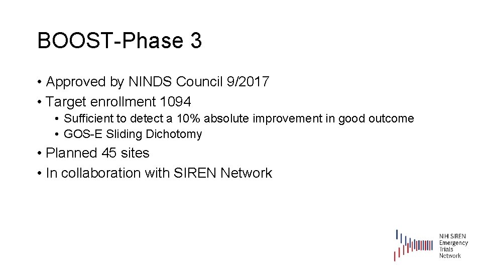 BOOST-Phase 3 • Approved by NINDS Council 9/2017 • Target enrollment 1094 • Sufficient