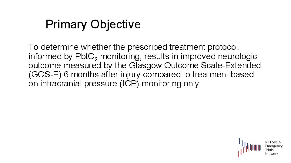 Primary Objective To determine whether the prescribed treatment protocol, informed by Pbt. O 2